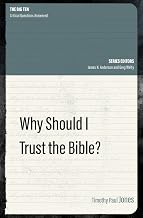Why Should I Trust the Bible? (The Big Ten)