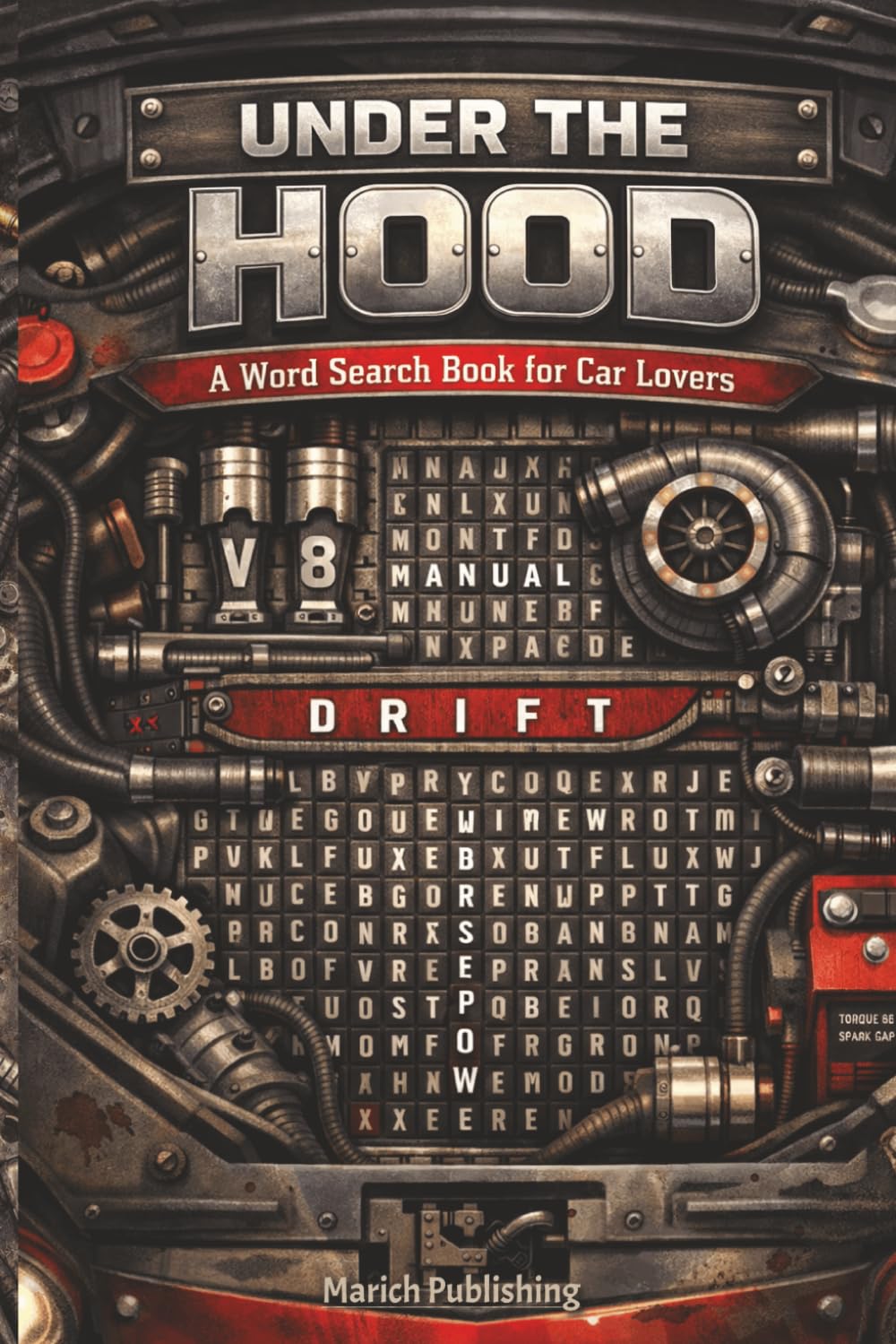 Under the Hood: The Ultimate Word Search Book for Car Lovers and Auto Enthusiasts including Car Tools, Brands & Engine Parts | Ideal for Seniors, ... with over 60 Puzzles to solve and enjoy!