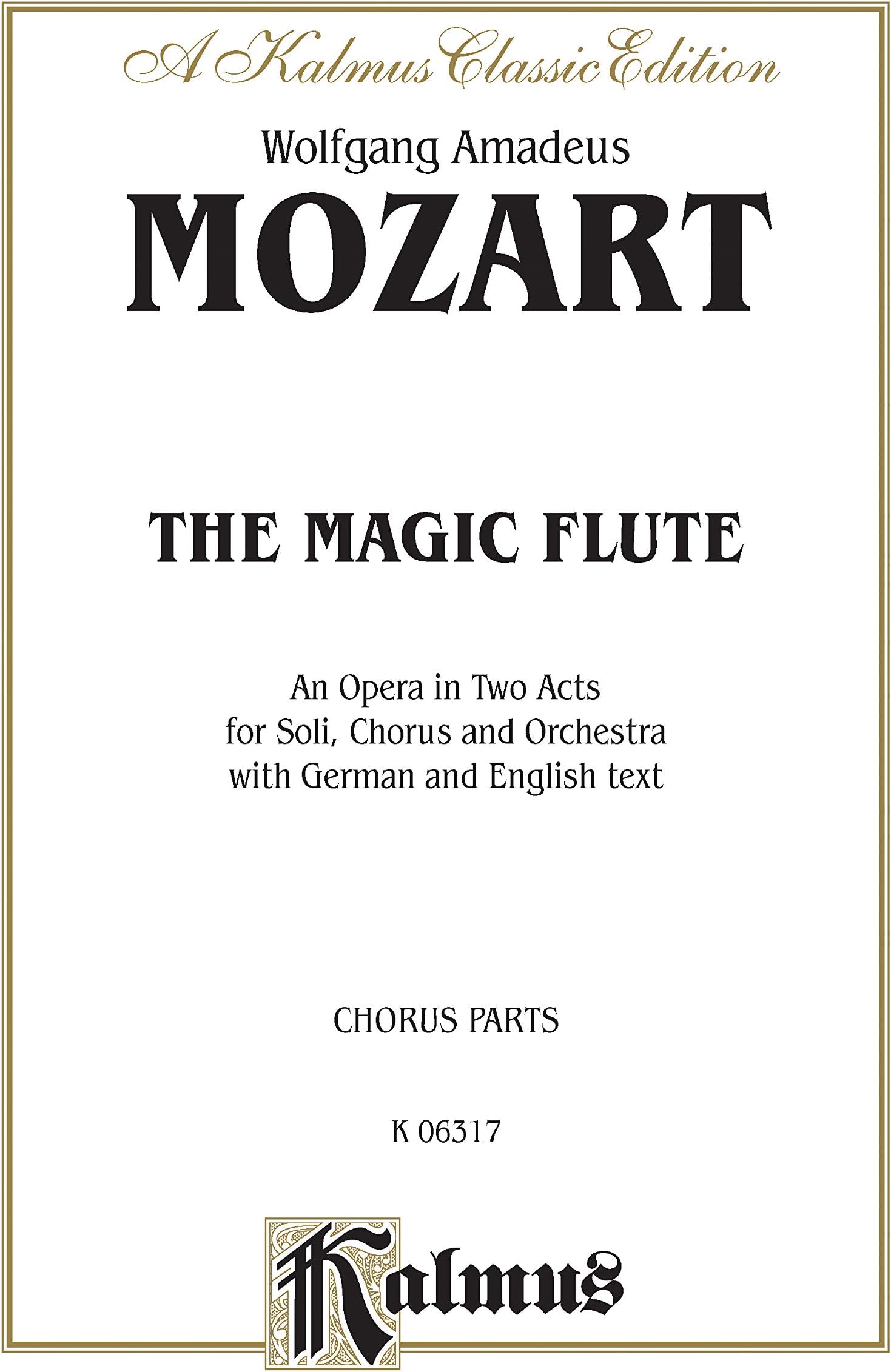The Magic Flute: German, English Language Edition, Chorus Parts (Kalmus Edition) (German Edition)