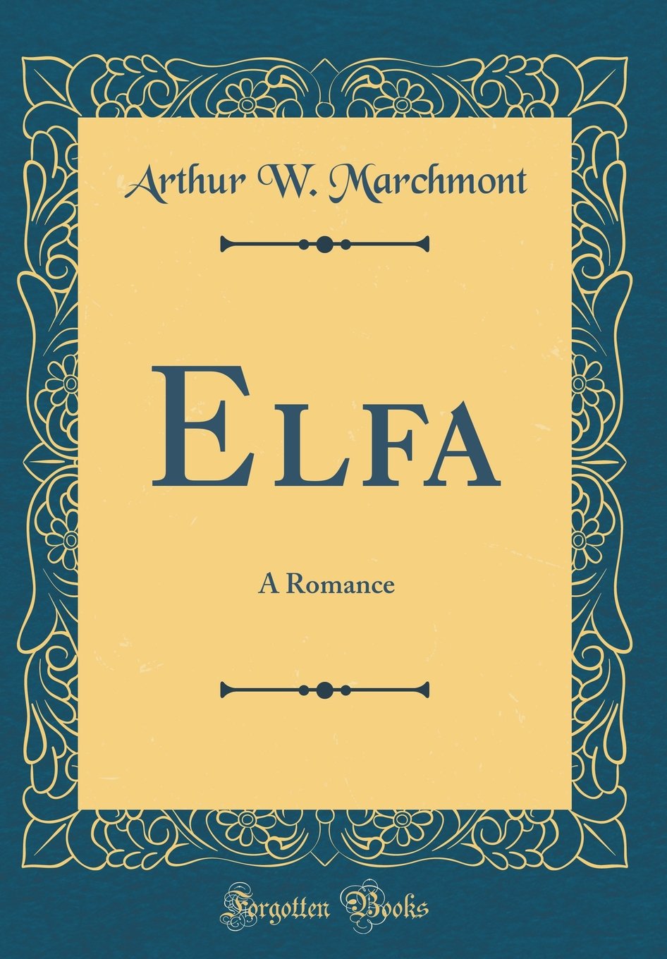 Elfa: A Romance (Classic Reprint)