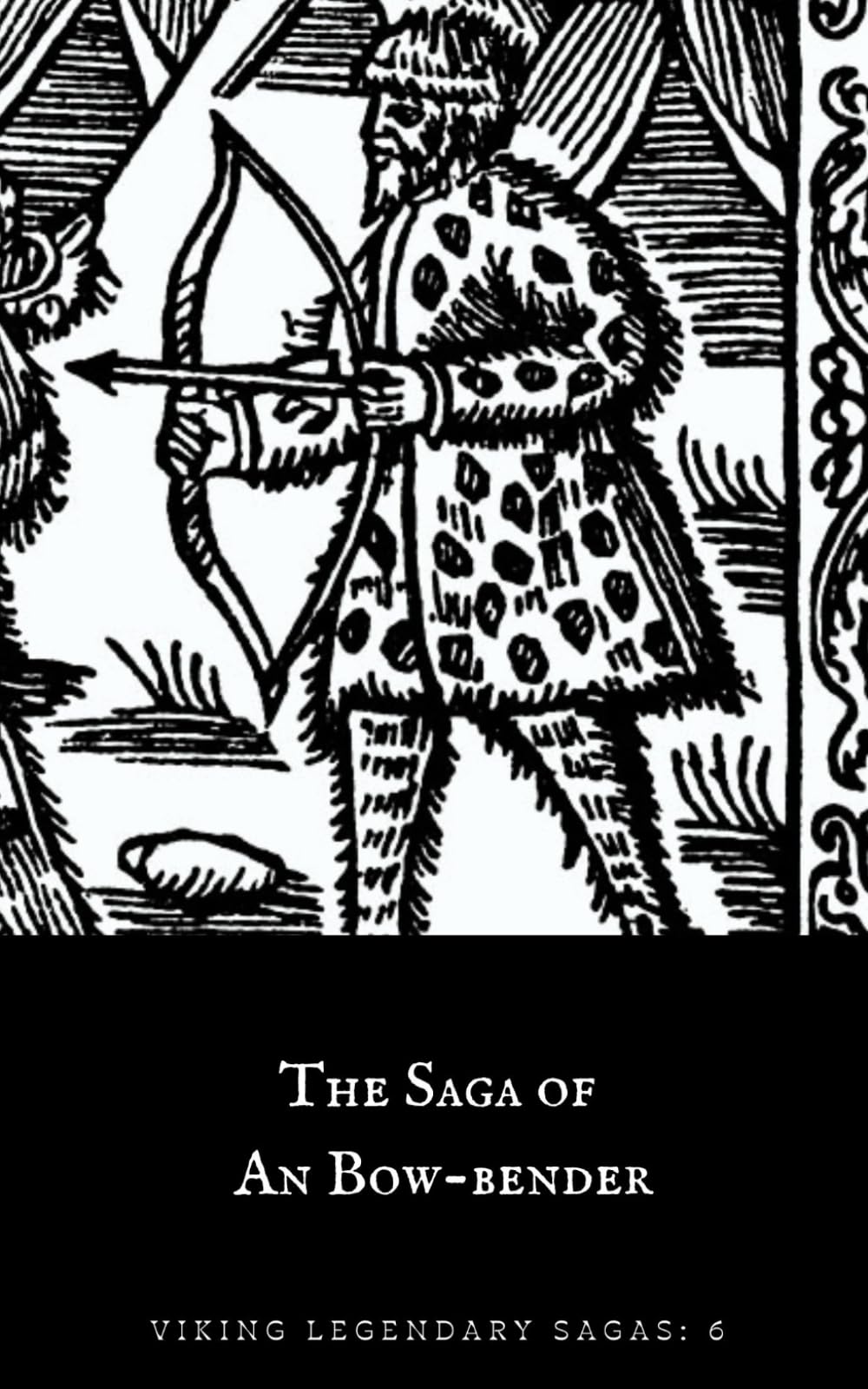 The Saga of An Bow-Bender (Viking Legendary Sagas)