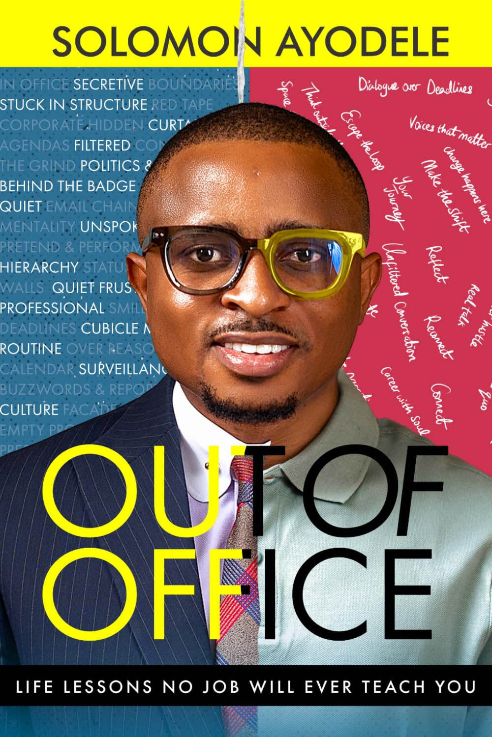 Out Of Office: Life Lessons No Job Will Ever Teach You