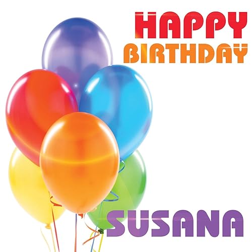 Happy Birthday Susana By The Birthday Crew On Amazon Music Amazon Com