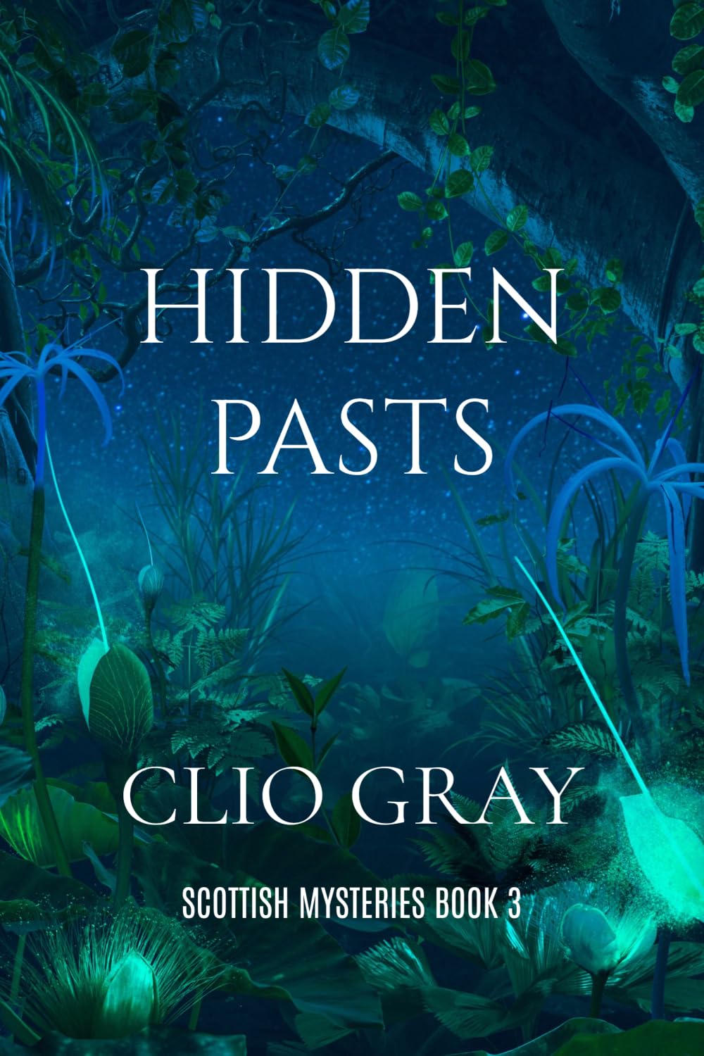 Hidden Pasts: 3 (The Scottish Mysteries)