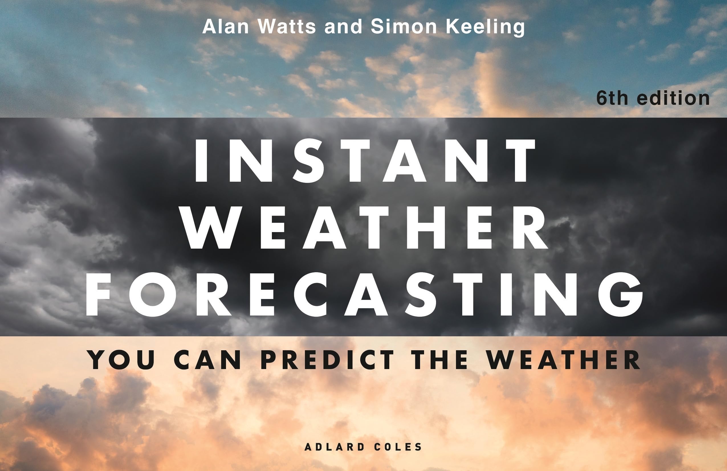 Instant Weather Forecasting 6th edition: You can predict the weather