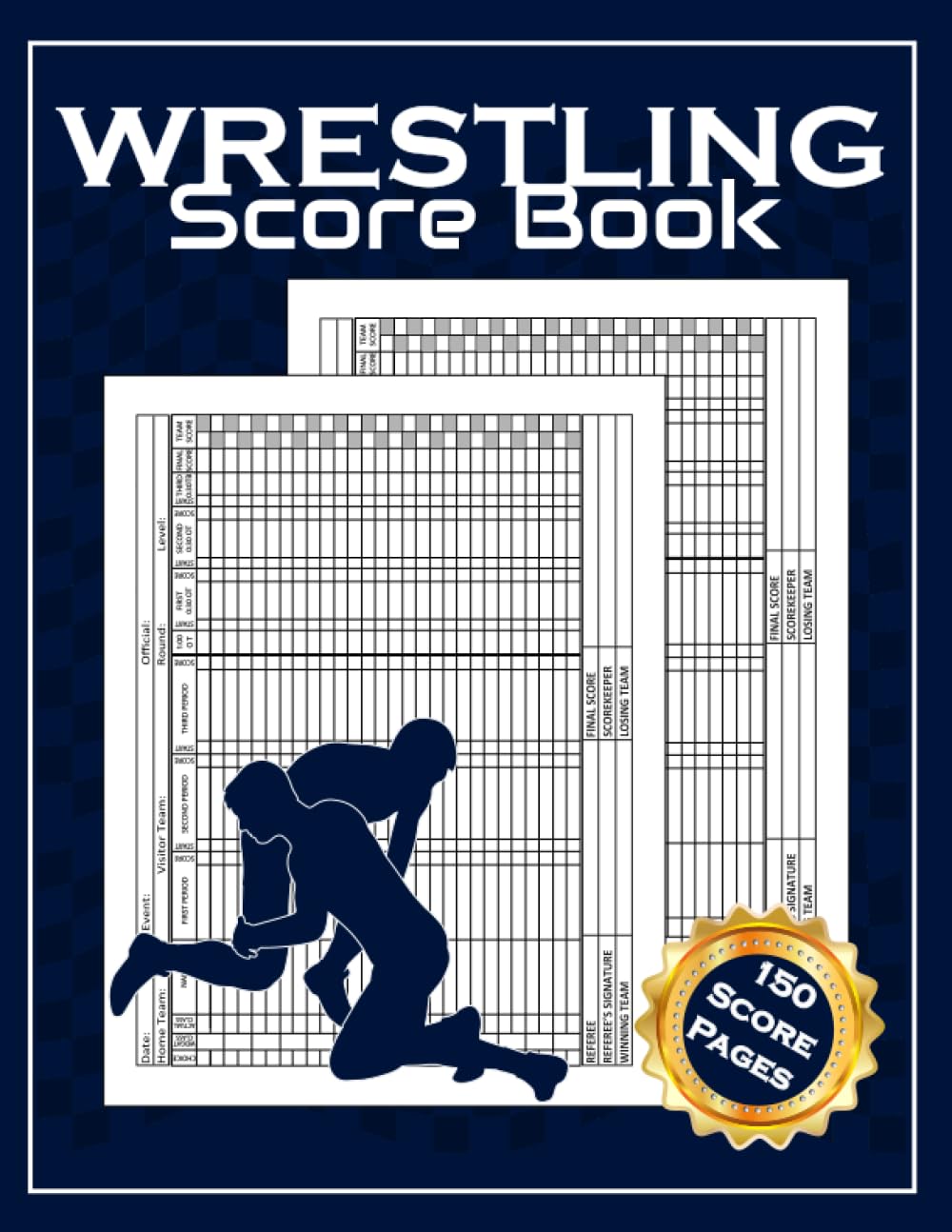 Wrestling Score Book: 150 Wrestling Score Sheets, Score Cards for ...