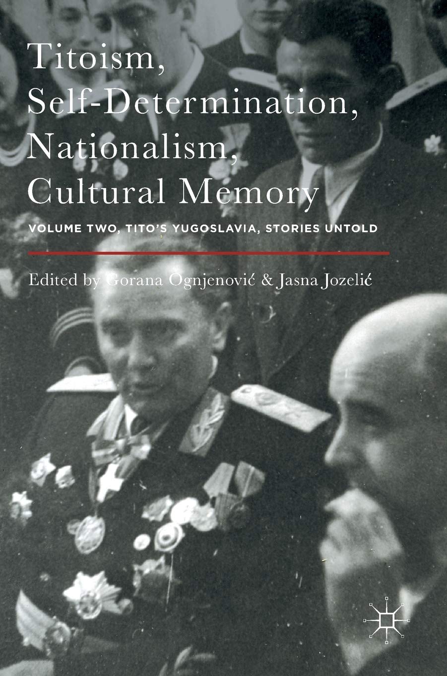 Amazon.com: Titoism, Self-Determination, Nationalism, Cultural Memory ...