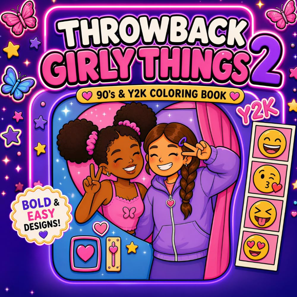 Throwback Girly Things 2: 90’s & Y2K Coloring Book: Bold & Easy Retro Nostalgia Coloring Book for Adults & Teens Featuring Cute Girly Vibes, Cozy ... and Bold Hygge Coloring Book Collection)