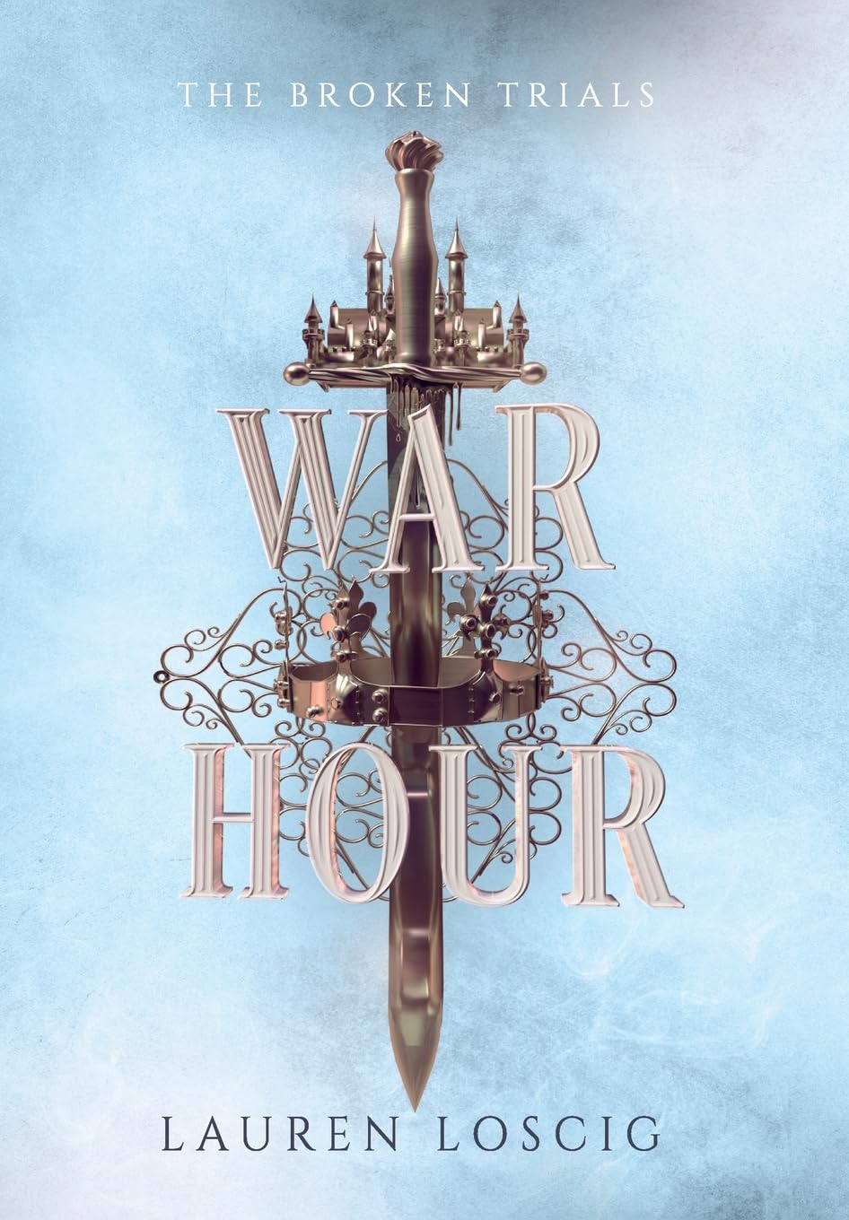War Hour: 1 (The Broken Trials)