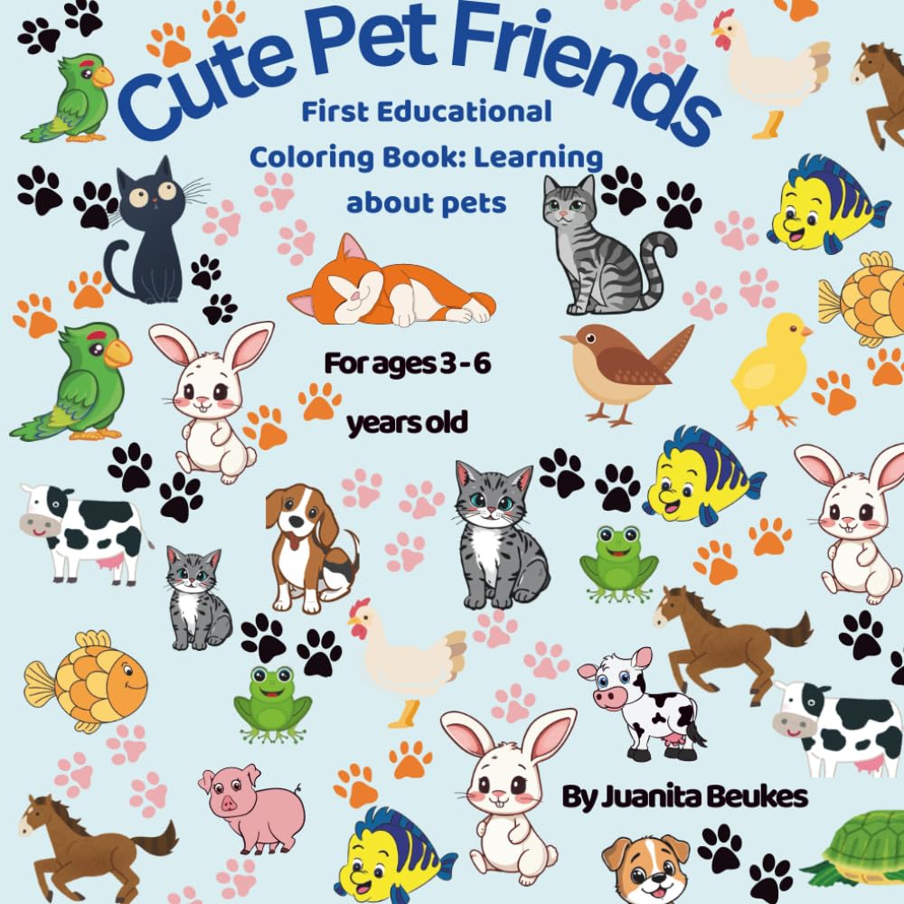 Cute Pet Friends: First Educational Coloring Book: Learning about pets