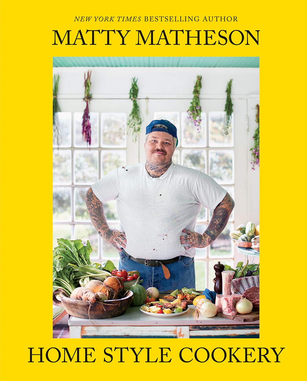 Matty Matheson: Home Style Cookery Hardcover – 29 September 2020