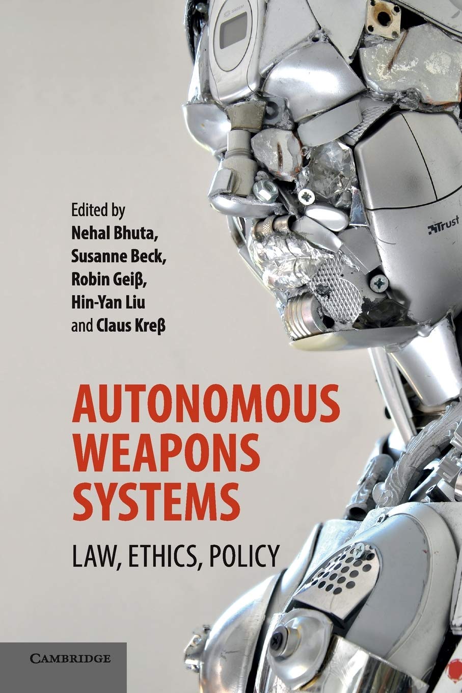 Autonomous Weapons Systems: Law, Ethics, Policy