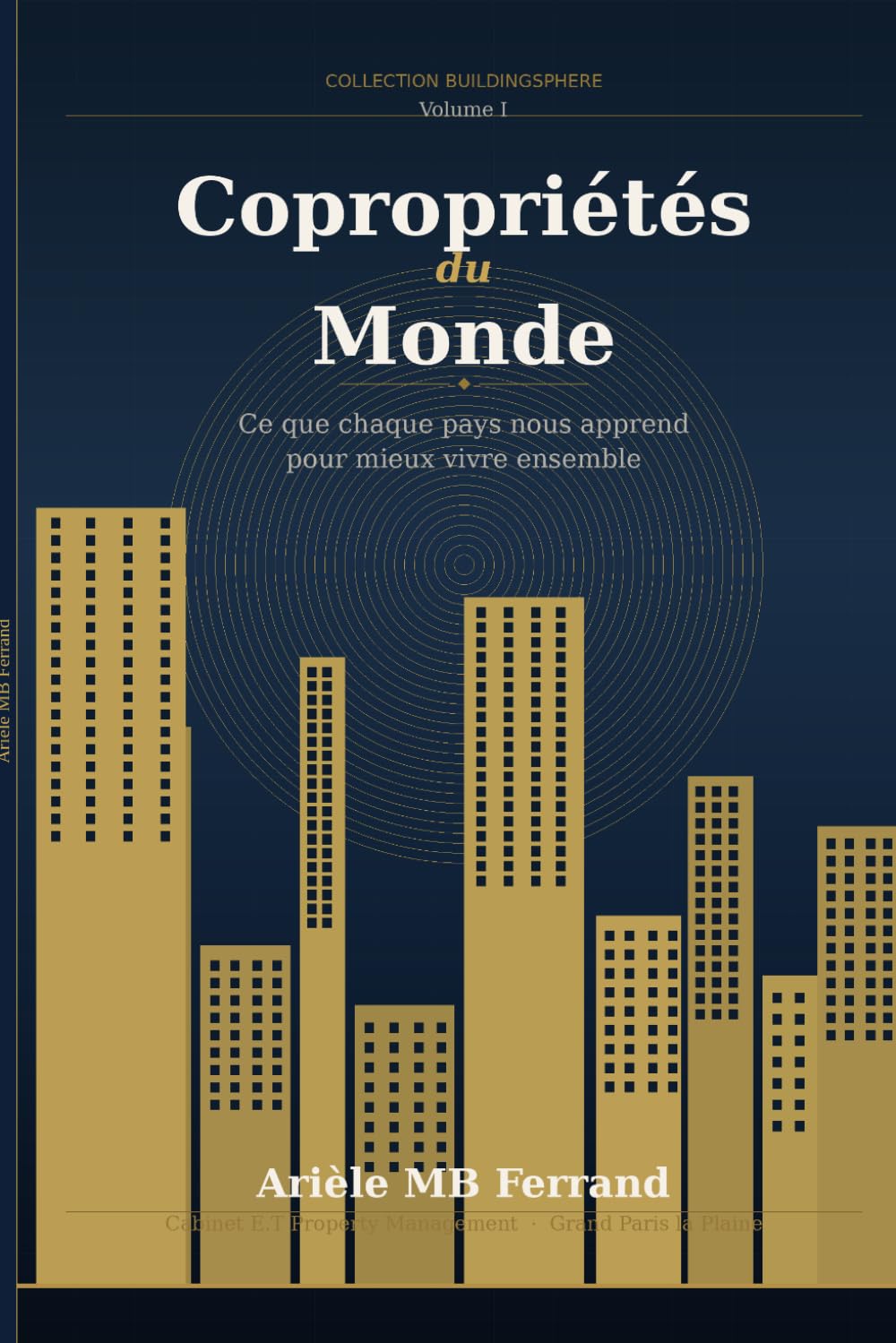 Copropriétés du monde: Ce que chaque pays nous apprend pour mieux vivre ensemble (Collection BuildingSphere - Volumes 1 à 12)