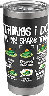 Things I Do in My Spare Time Lawn Mowing Lovers Summer Humor Stainless Steel Insulated Tumbler
