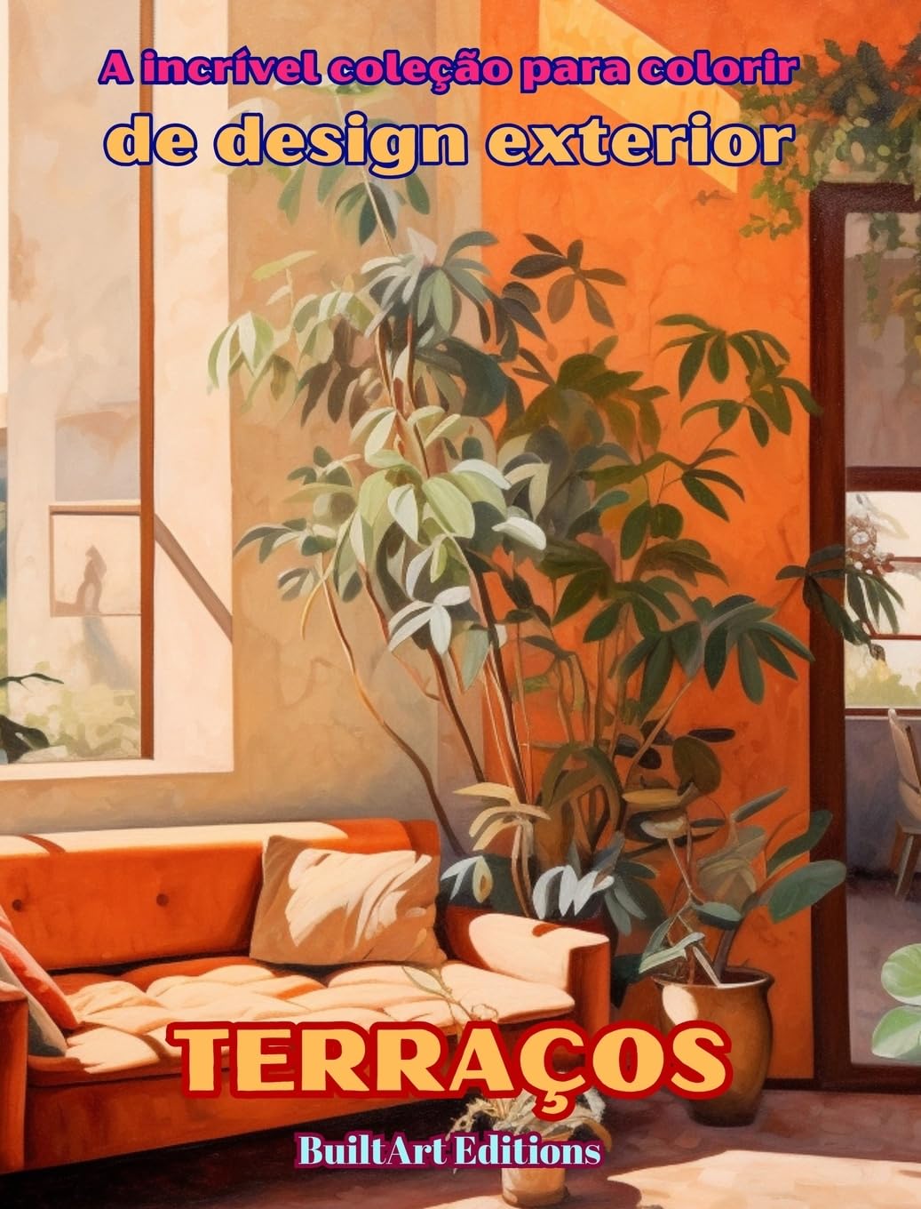 A incrível coleção para colorir de design exterior: Terraços: Livro de colorir para amantes da arquitetura e do design exterior
