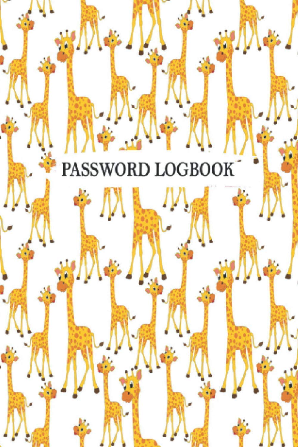 Password Logbook: Giraffe Lovers Internet Address, password log book, alphabetical tabs, Internet Password With Tabs To Keep Track of Websites, login, Passwords, and notes, Giraffe gifts.