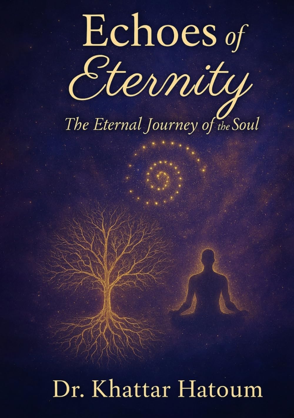 Echoes of Eternity: The Eternal Journey of the Soul