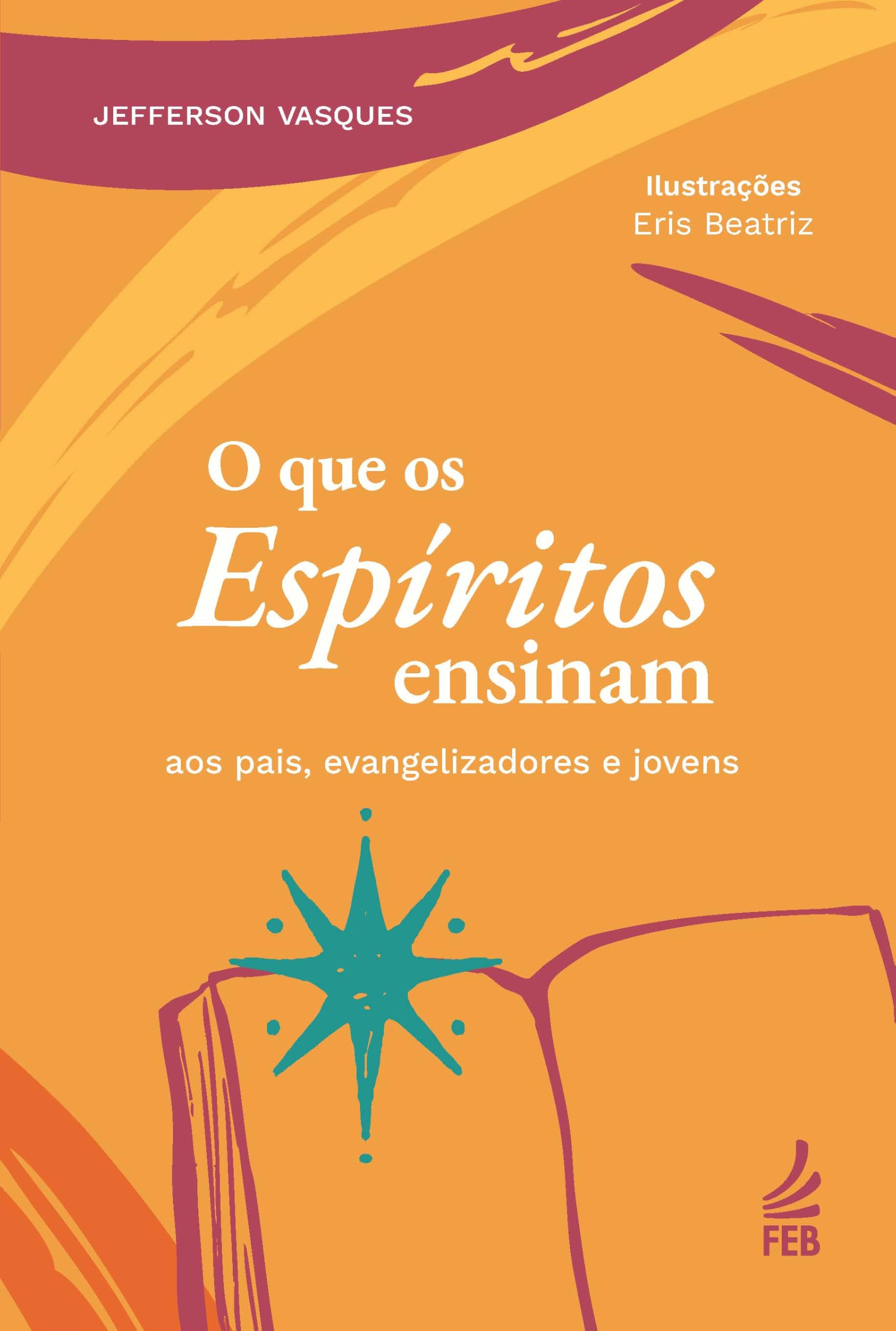 O que os espíritos ensinam aos pais, evangelizadores e jovens