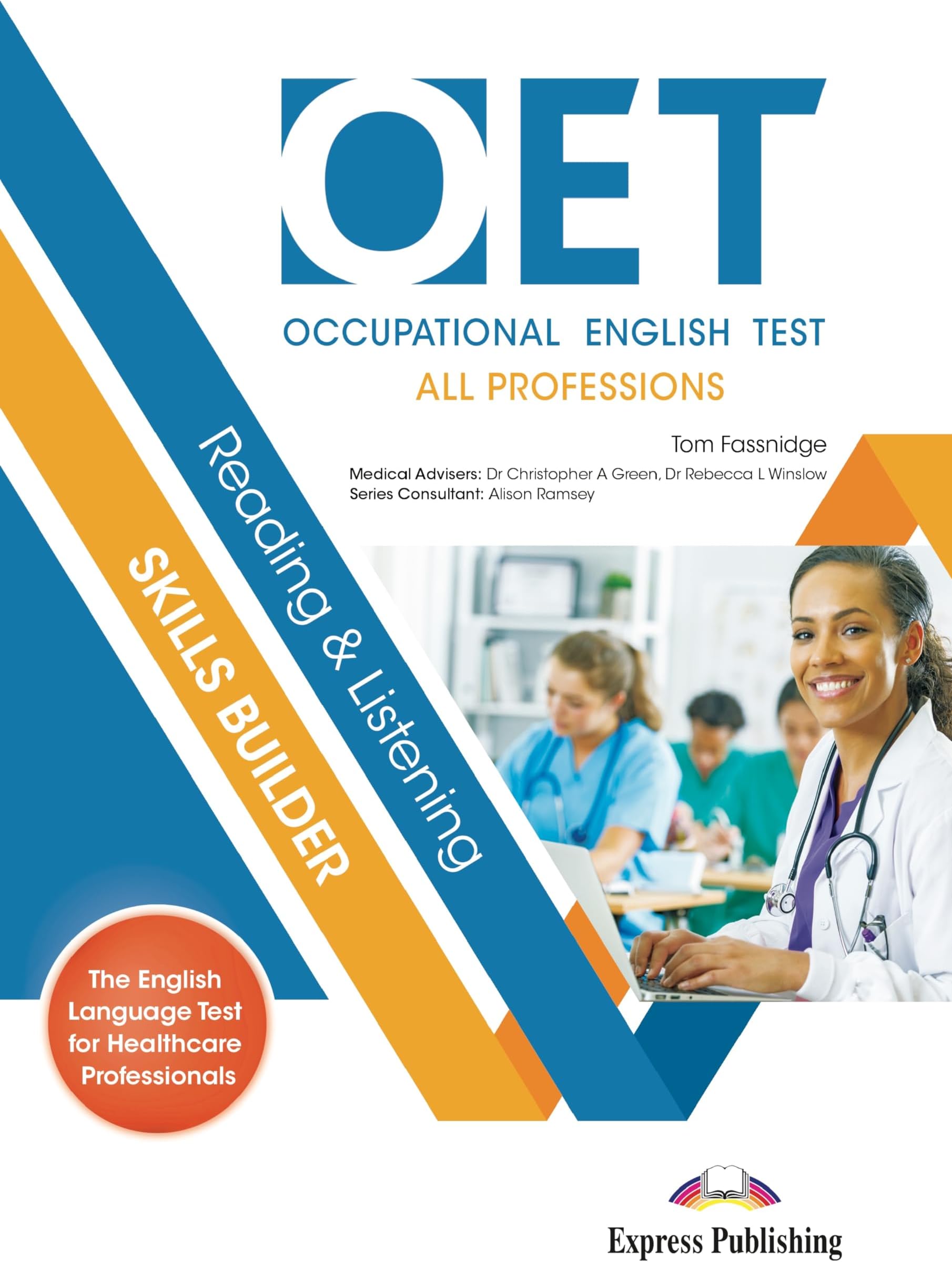 Express OET (OCCUPATIONAL ENGLISH TEST) ALL PROFESSIONS READING & LISTENING SKILLS BUILDER