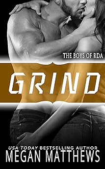 Grind (The Boys of RDA Book 3)