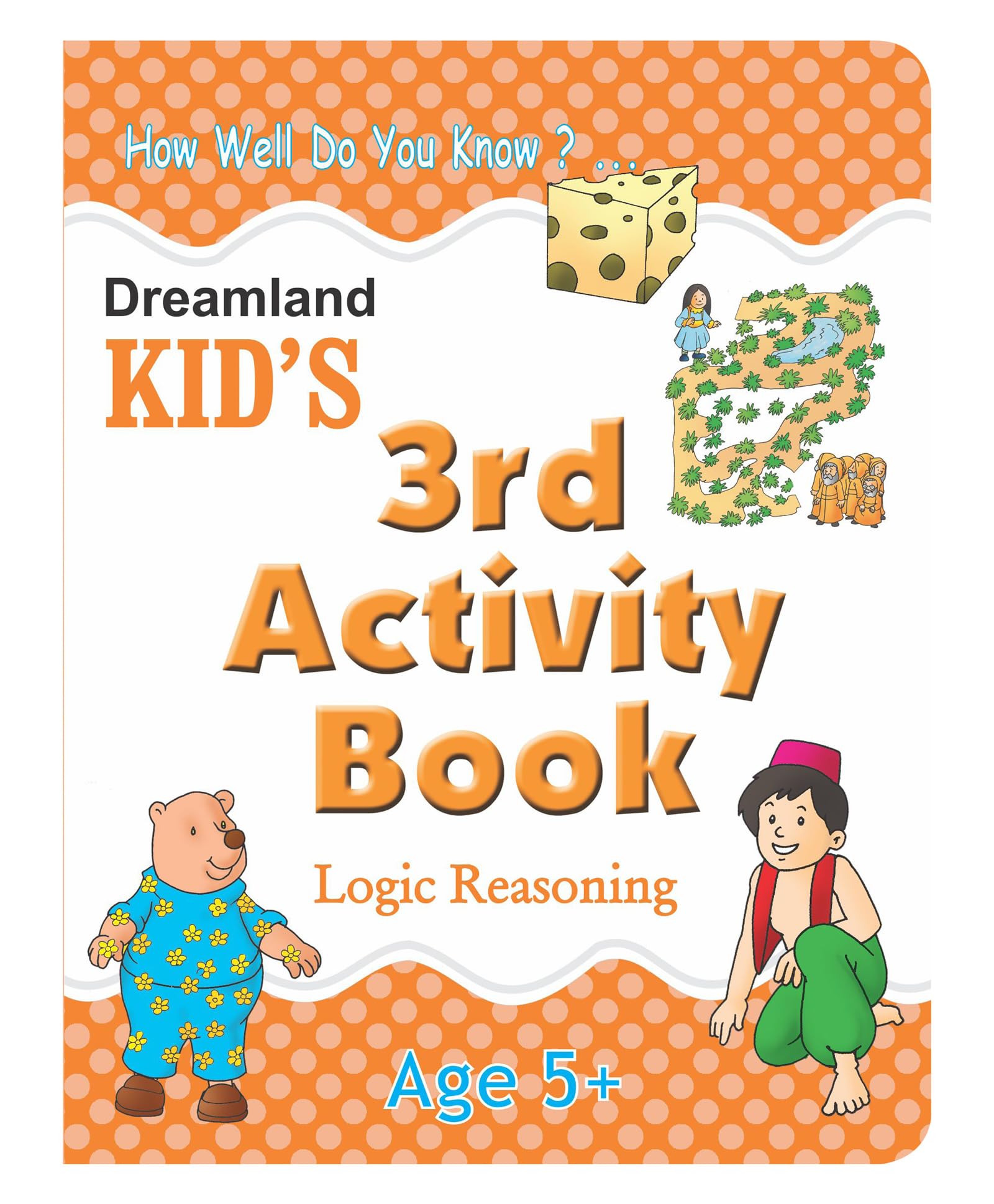 Dreamland Kid's 3rd Activity Book - Logic Reasoning Paperback – Big Book, 1 January 2016