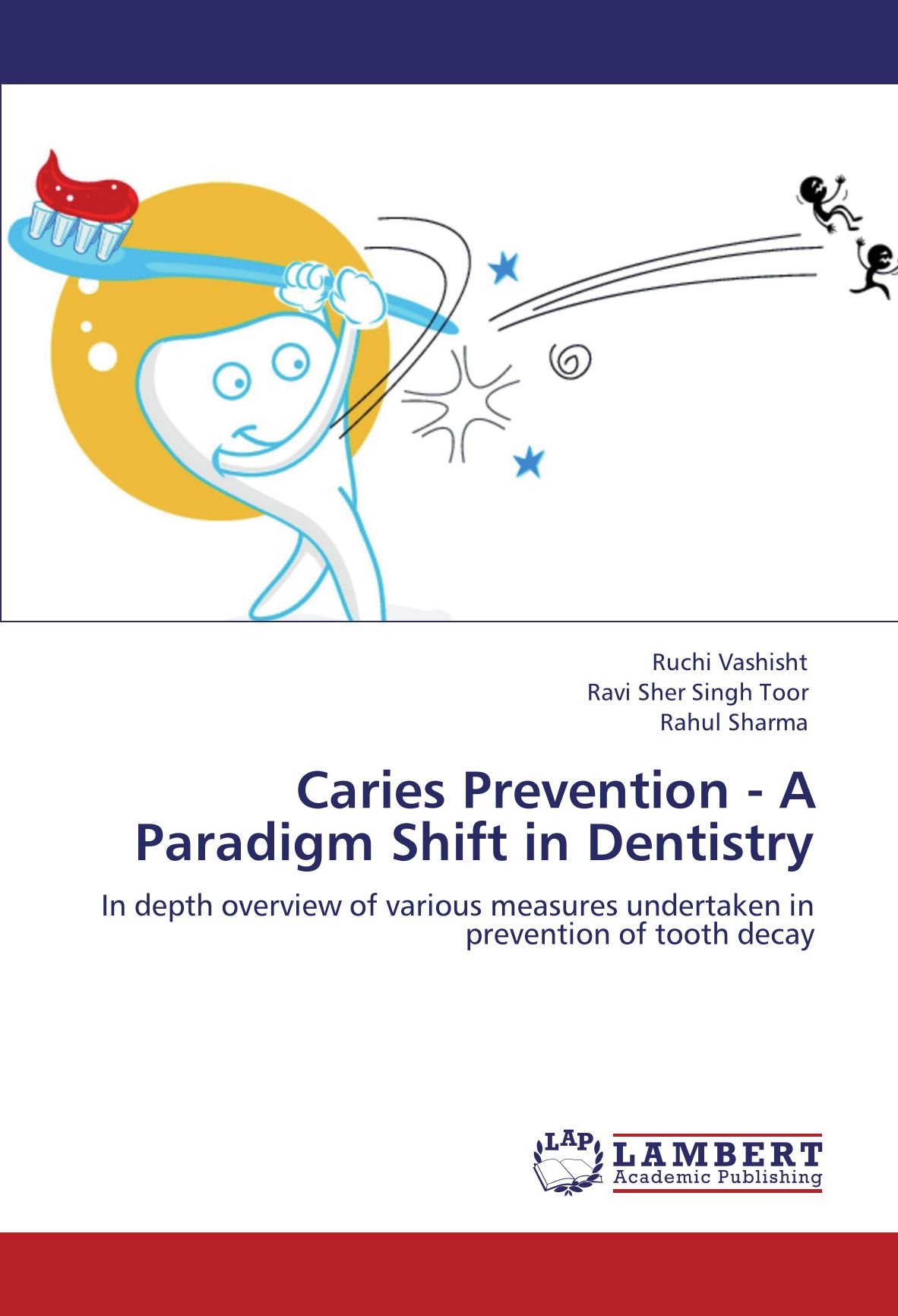 Caries Prevention - A Paradigm Shift in Dentistry