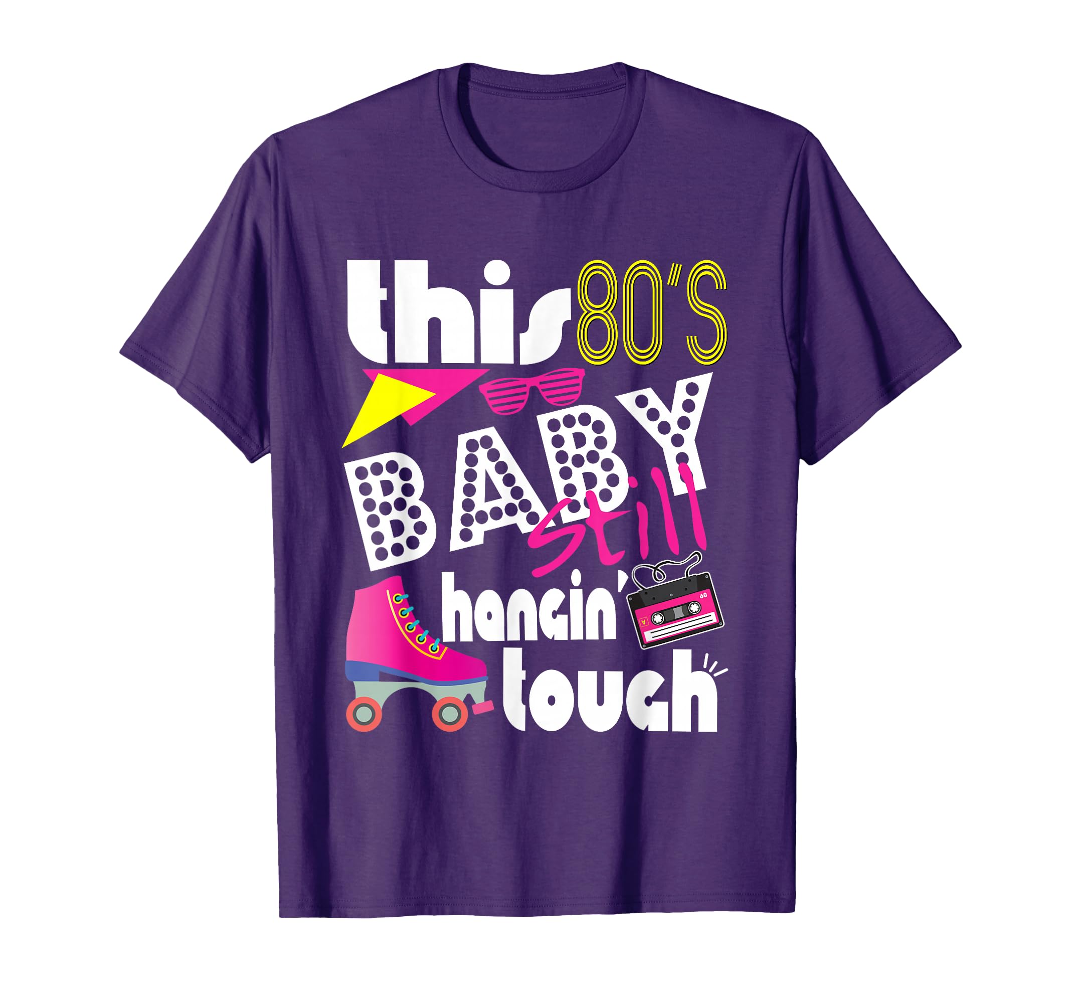 This 80's Baby Still Hanging Tough Cute Retro Eighties T-Shirt