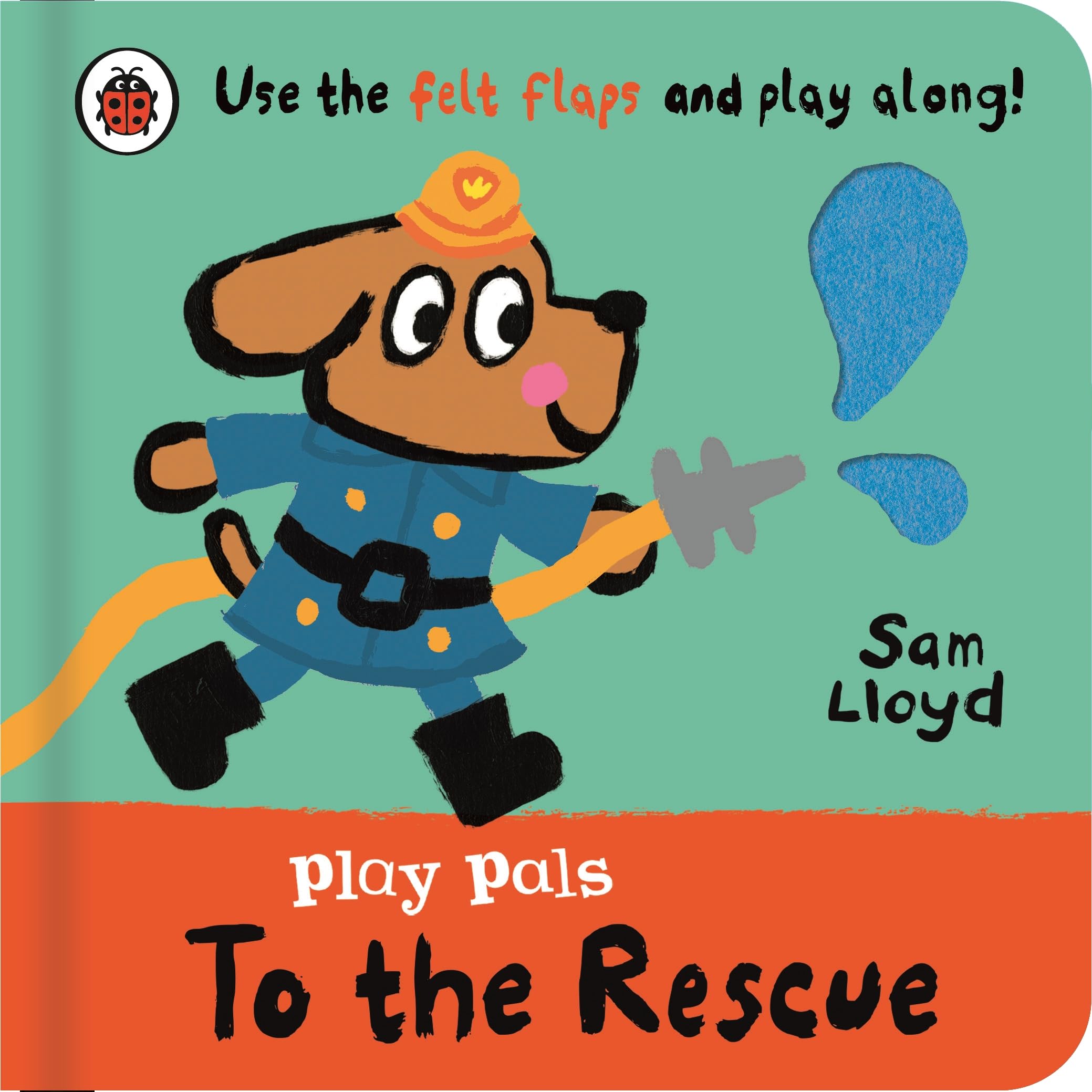 Play Pals: To the Rescue : Use the felt flaps and play along!