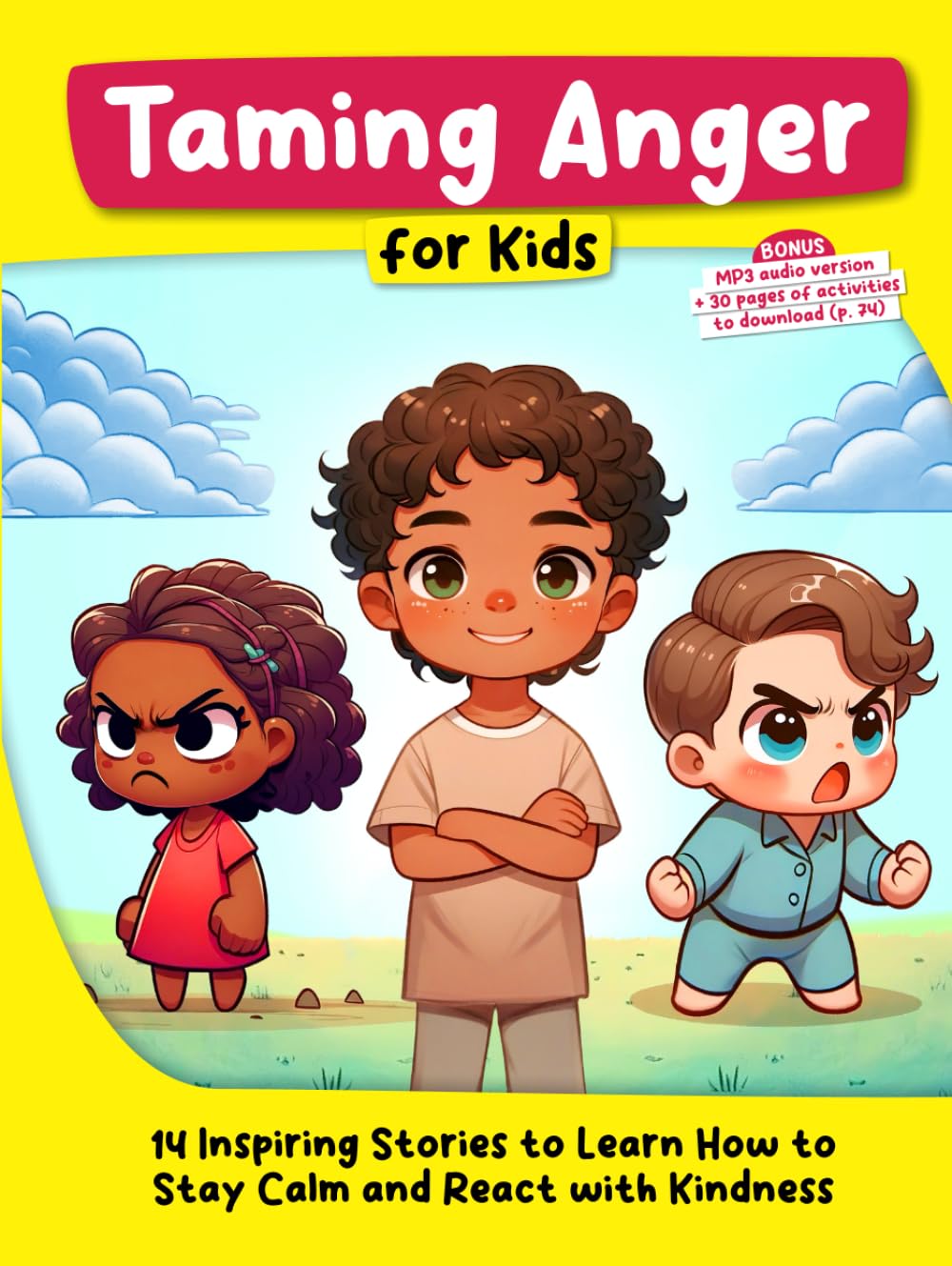 Taming Anger for Kids: 14 Inspiring Stories to Learn How to Stay Calm and React with Kindness (Growing Up with Joy)