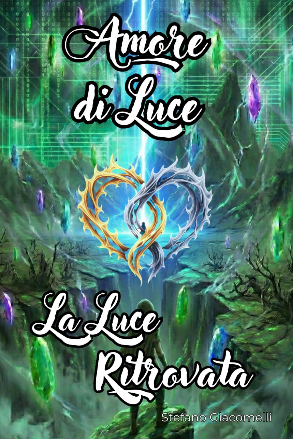 Amore di luce - La luce Ritrovata (Amore Di Luce - Cronache Terrestri)
