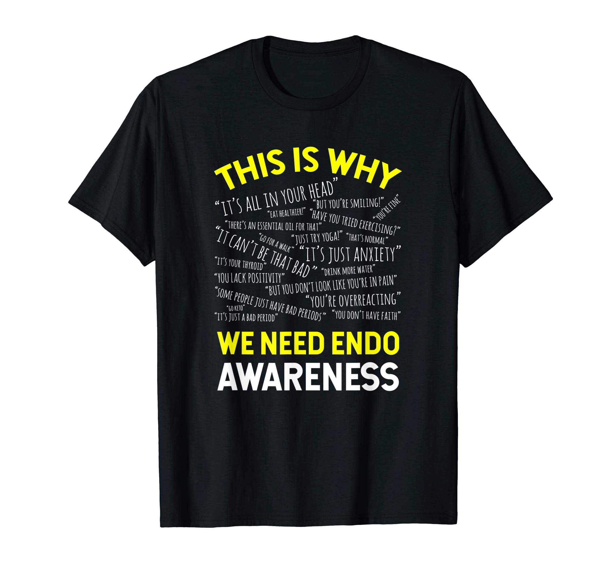 Endometriosis Awareness StuffThis Is Why We Need Endometriosis Awareness T-Shirt