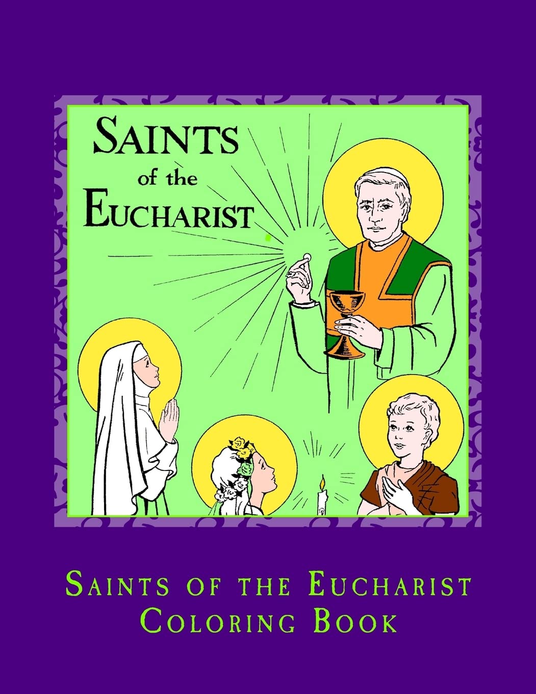 Saints of the Eucharist Coloring Book: Volume 10 (St. Jerome Library Coloring Books)