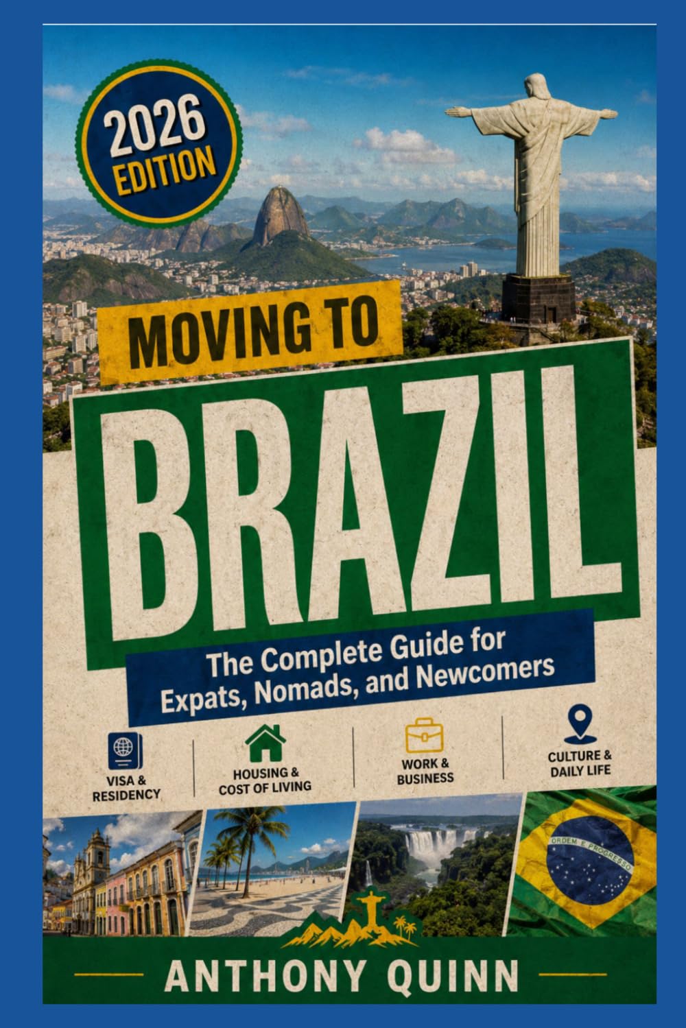 Moving to Brazil: The Complete Guide for Expats, Nomads, and Newcomers