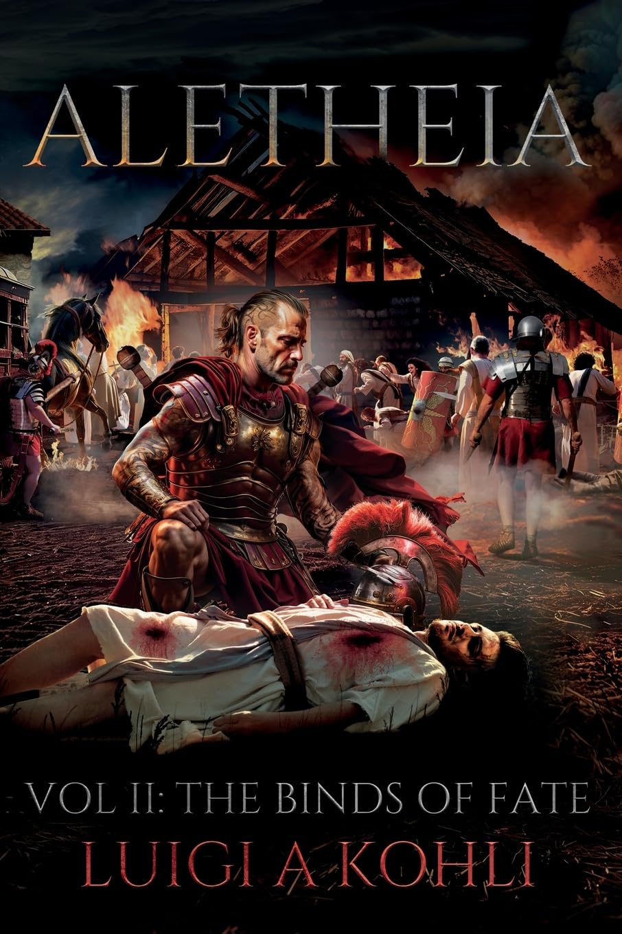 Aletheia: Vol II: The Binds Of Fate (A Ben-Hur Saga)