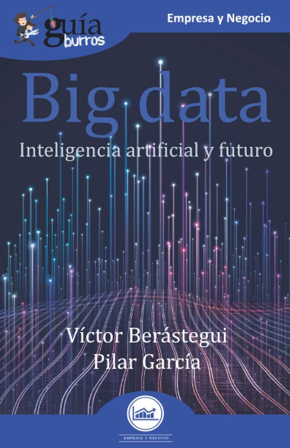 Libro: GuíaBurros Big data: Inteligencia artificial y futuro: 119 2 Libro: GuÍAburros Big Data: Inteligencia Artificial Y Futuro: 119