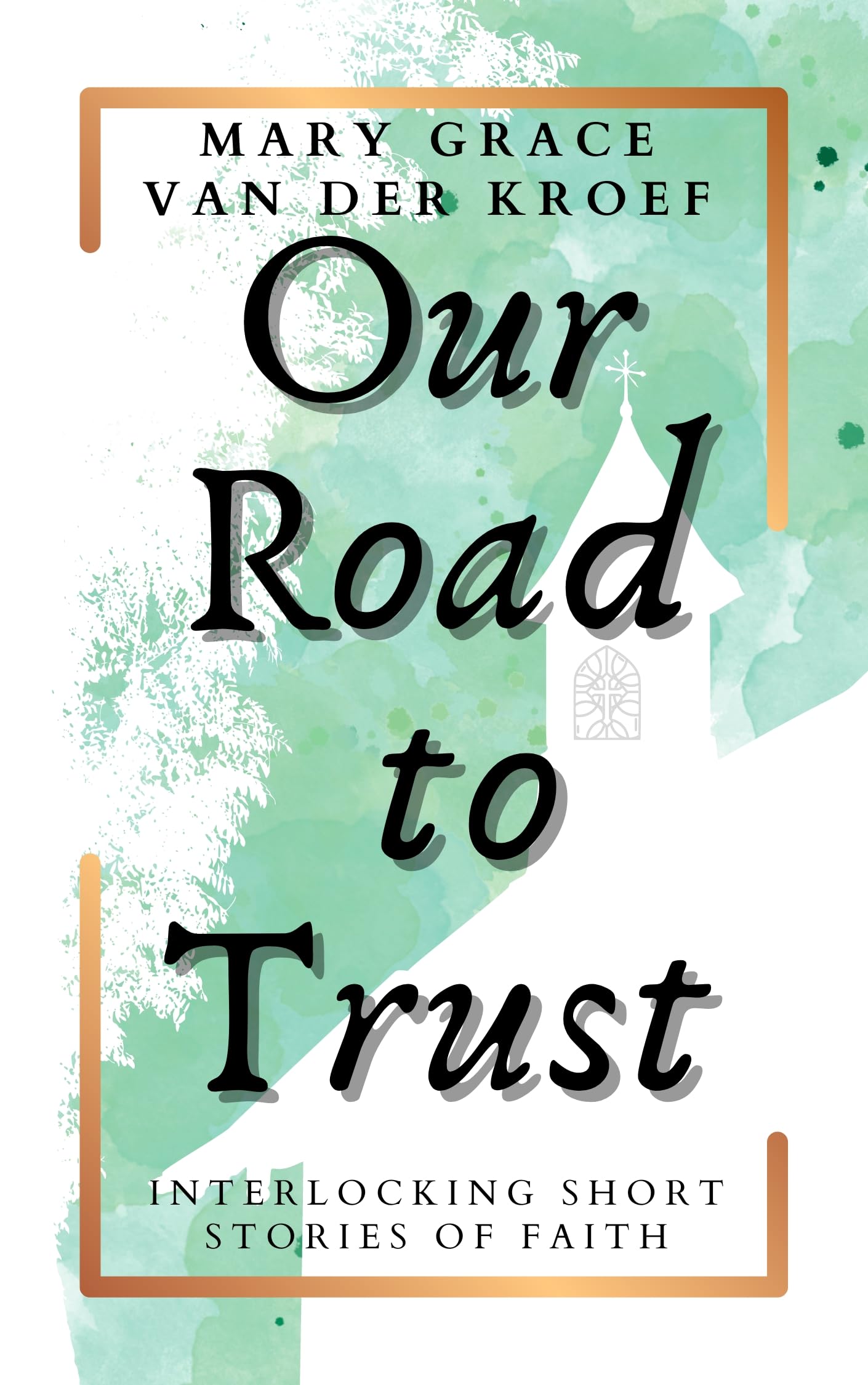 Our Road to Trust (The Hope Is Here Collection)