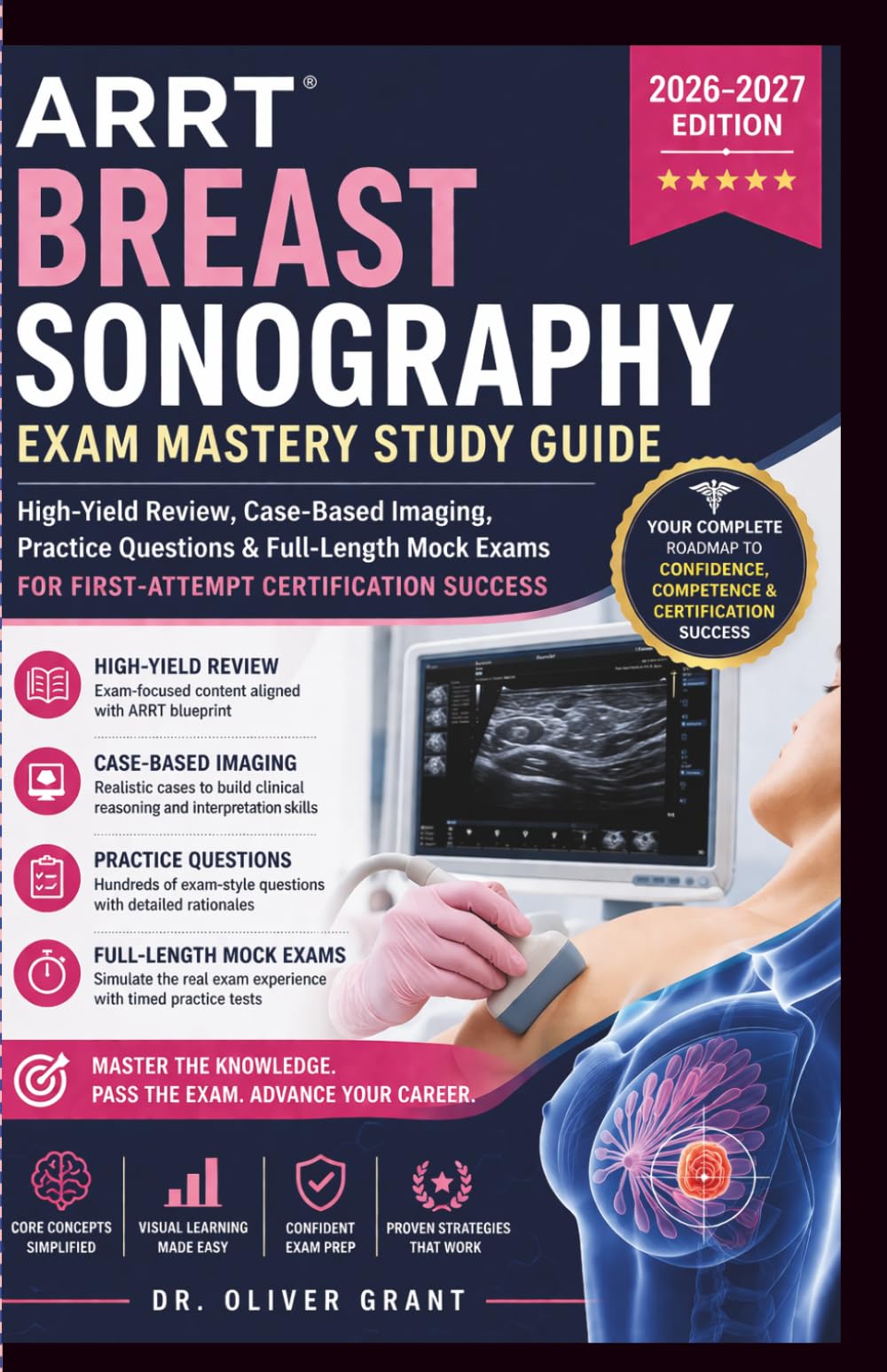 ARRT Breast Sonography Exam Mastery Study Guide 2026–2027: High-Yield Review, Case-Based Imaging, Practice Questions & Full-Length Mock Exams for First-Attempt Certification Success