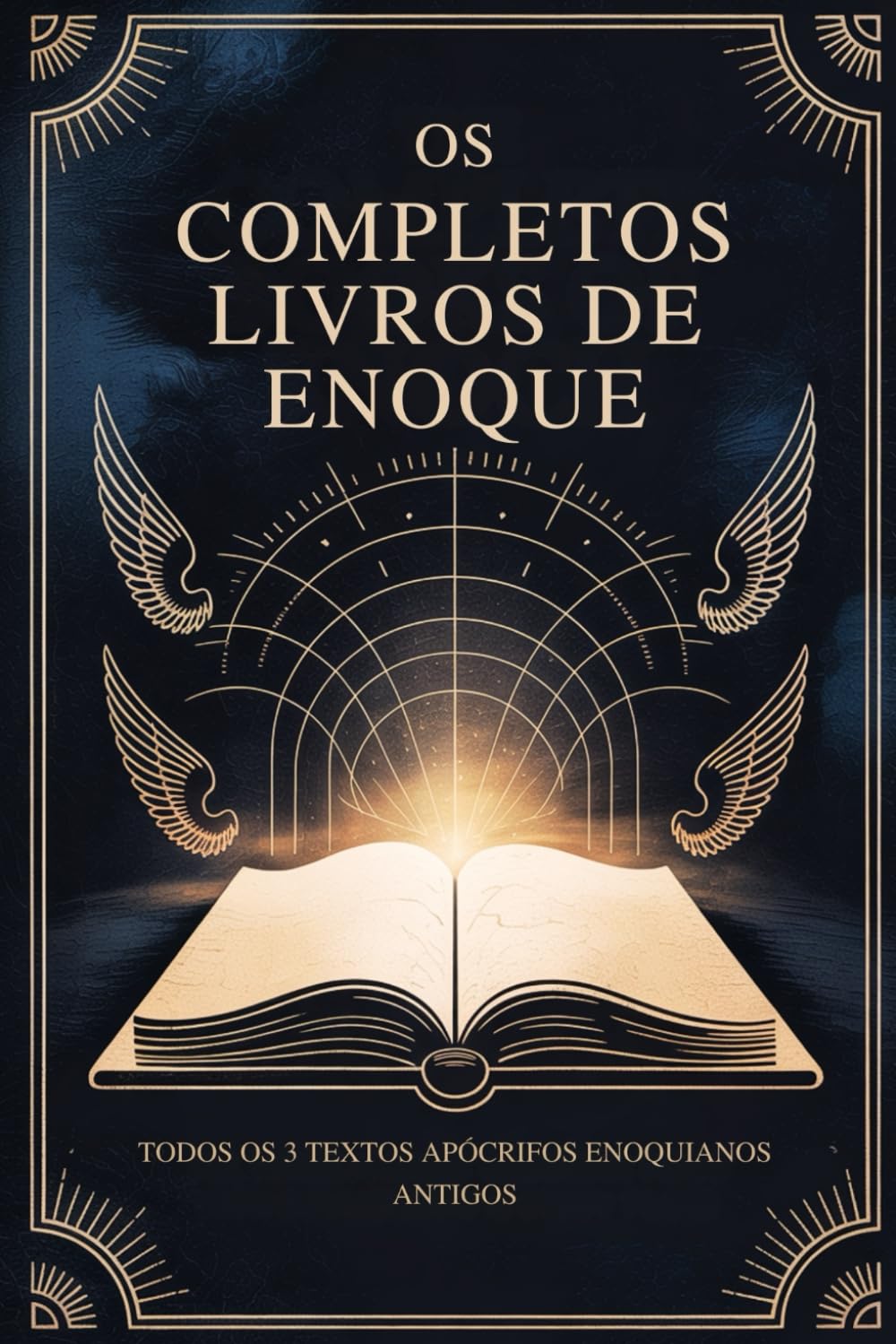 Os Livros Completos de Enoque: Todos os 3 Textos Apócrifos Enoquianos Antigos (Portuguese Edition)      Paperback – September 12, 2025