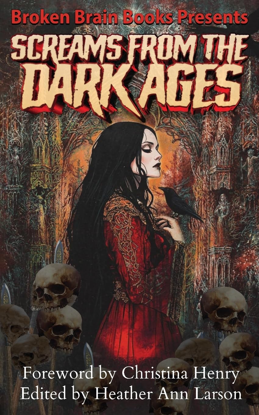 Screams From The Dark Ages: A Medieval Horror Anthology (Screams Of Horror)