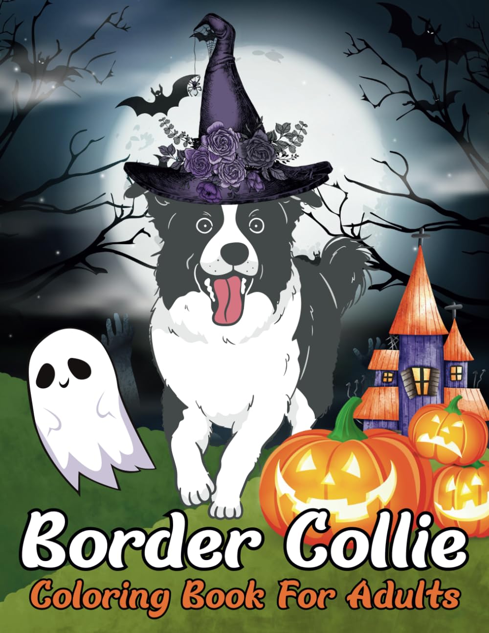 Independently published Happy Halloween Day Border Collie Coloring Book for Adults: A Fun Gift for Dog Mother Father Lover Owner Relaxation with Stress Relieving Designs Large Size 8.5x11 Inches 74 Pages