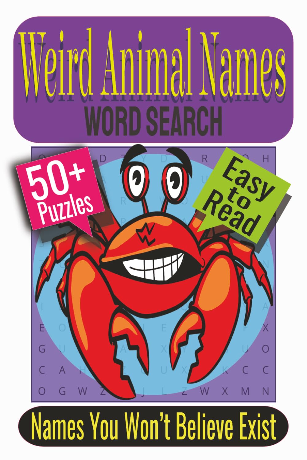 Weird Animal Names Word Search Puzzle Book: Puzzles Featuring Bizarre Creatures, Rare Wildlife, Unusual Animal Names
