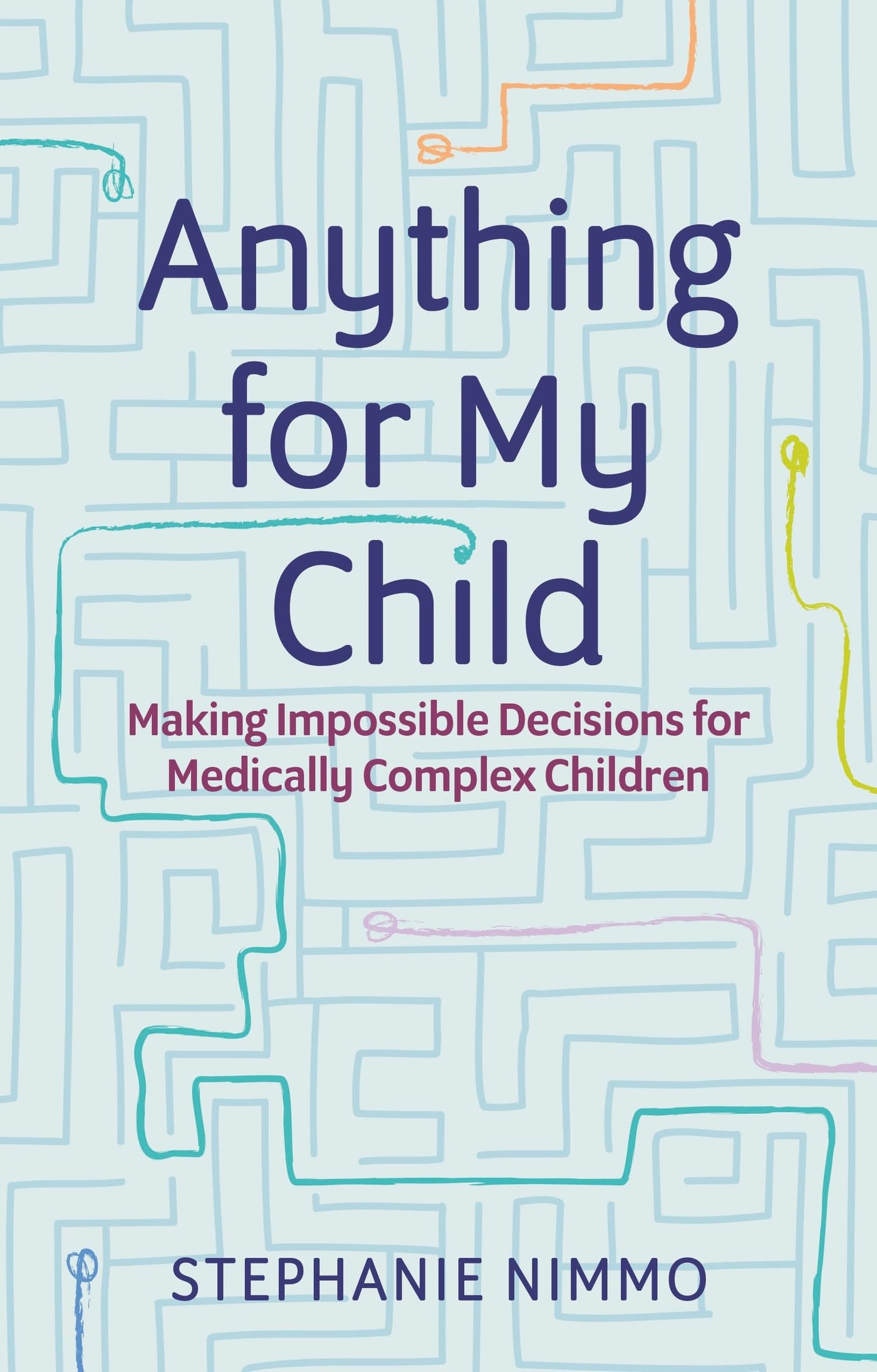 Anything for My Child Stephanie Nimmo Medical Academic Textbook Paperback
