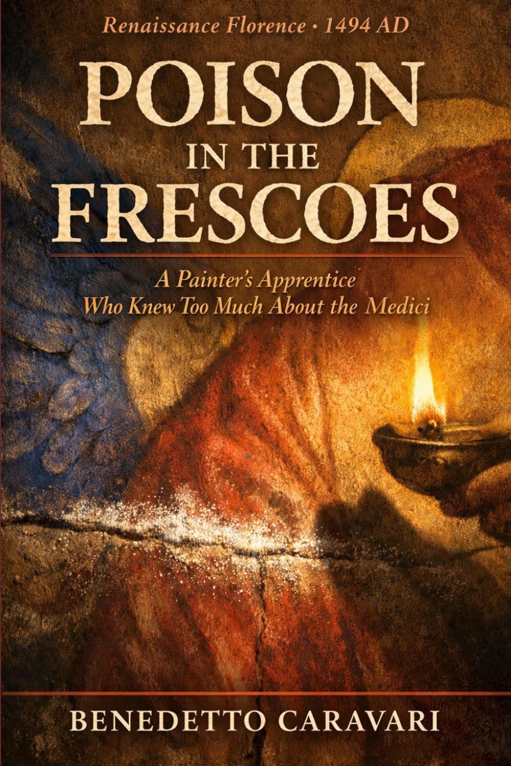 POISON IN THE FRESCOES: A Painter's Apprentice Who Knew Too Much About the Medici