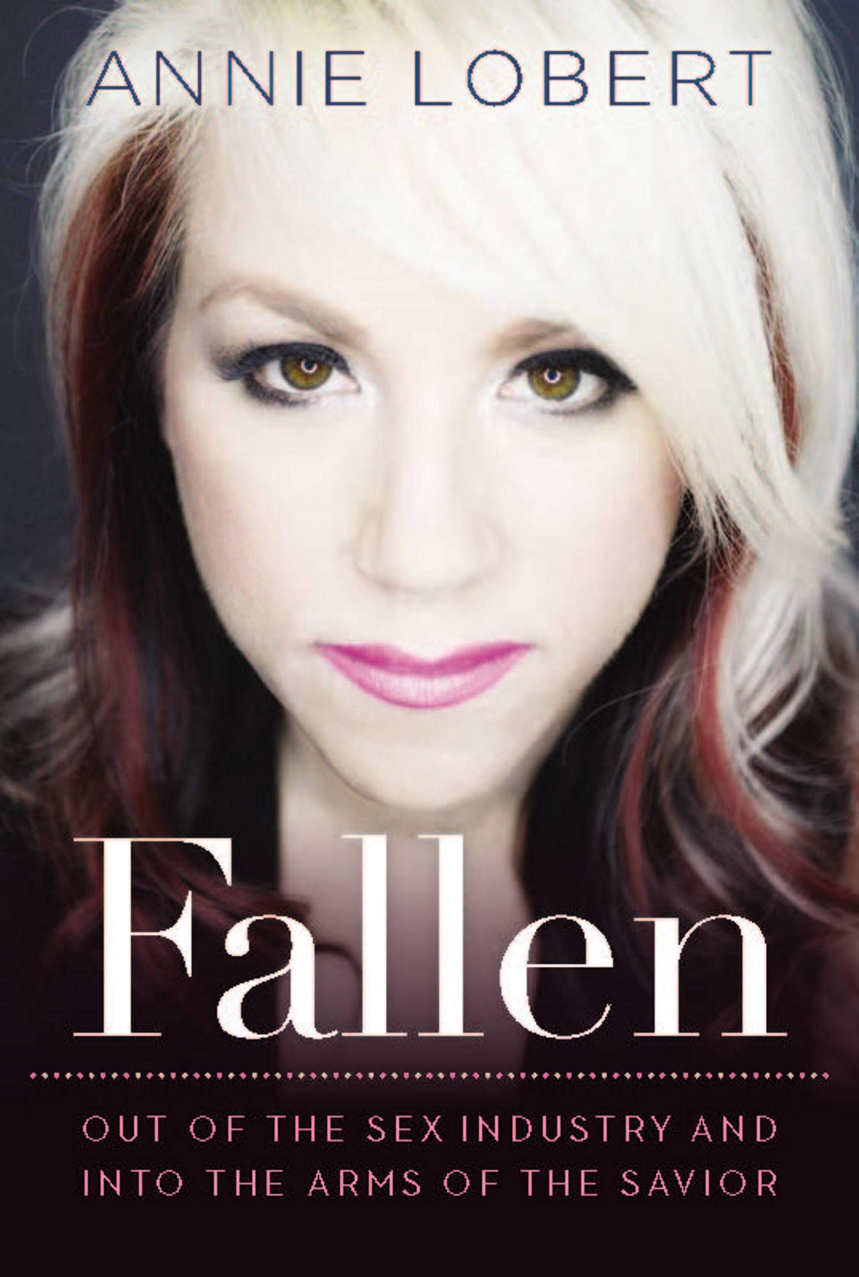 Buy Fallen: Out of the Sex Industry & Into the Arms of the Savior — BookShops.in