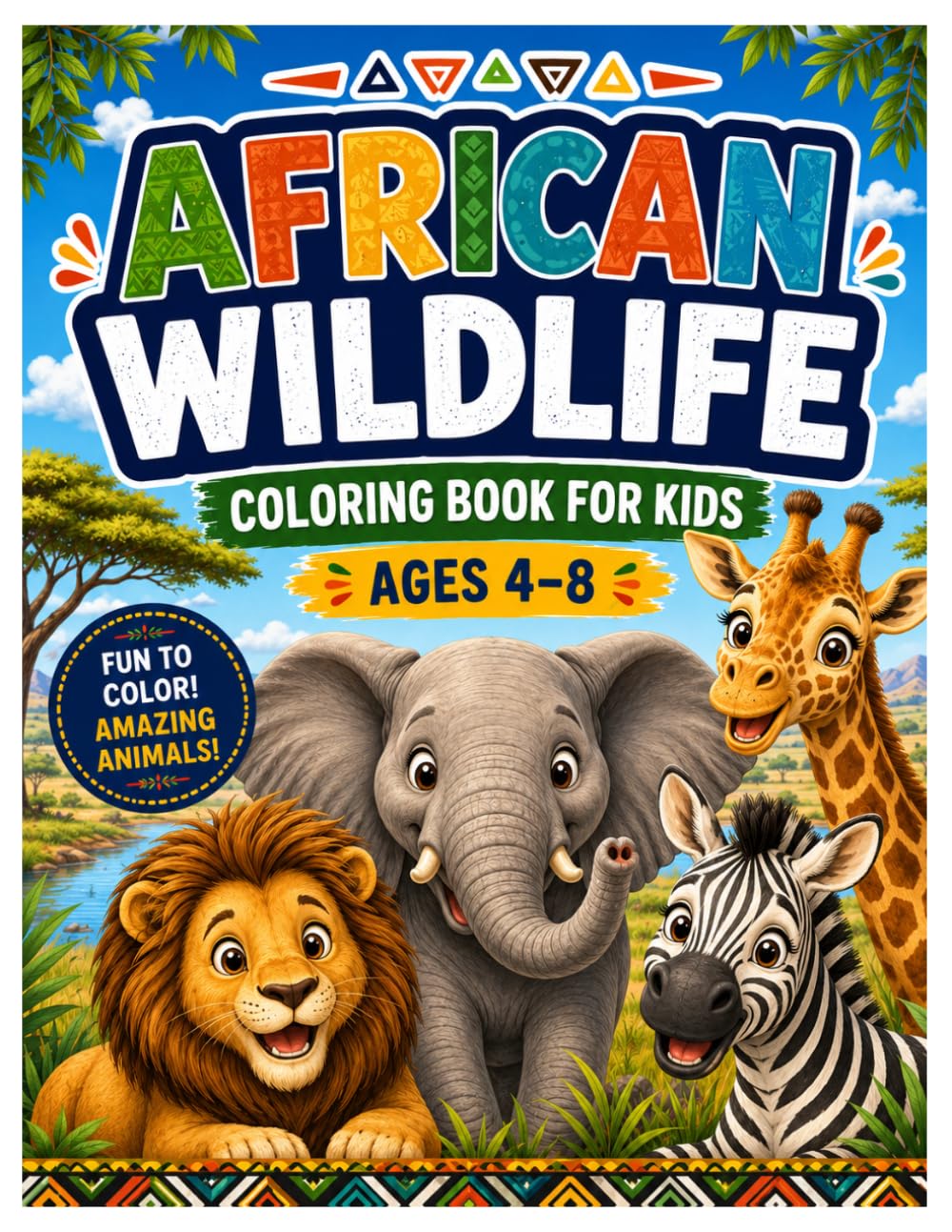 African Wildlife Coloring Book for Kids Ages 4–8: 40 Fun Safari Animal Coloring Pages Featuring Lions, Elephants, Giraffes, Zebras, Rhinos and More