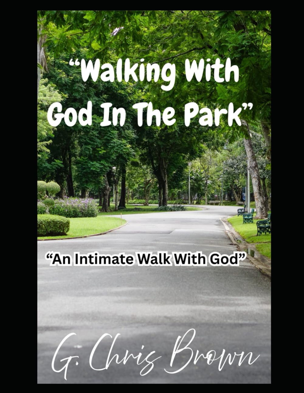 "Walking With God In The Park": An Intimate Walk With God