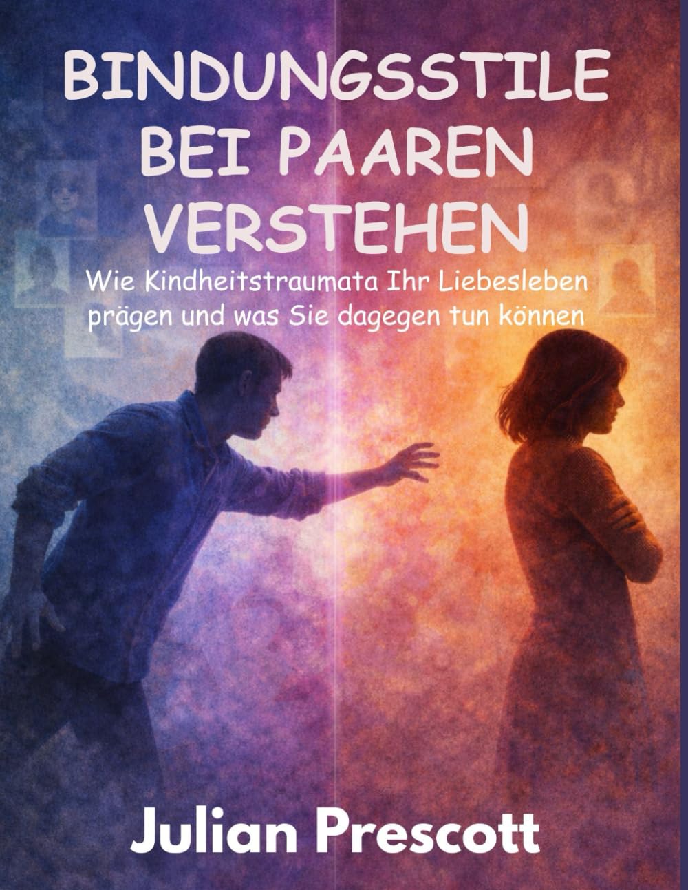 Bindungsstile bei Paaren verstehen: Wie Kindheitstraumata Ihr Liebesleben prägen und was Sie dagegen tun können