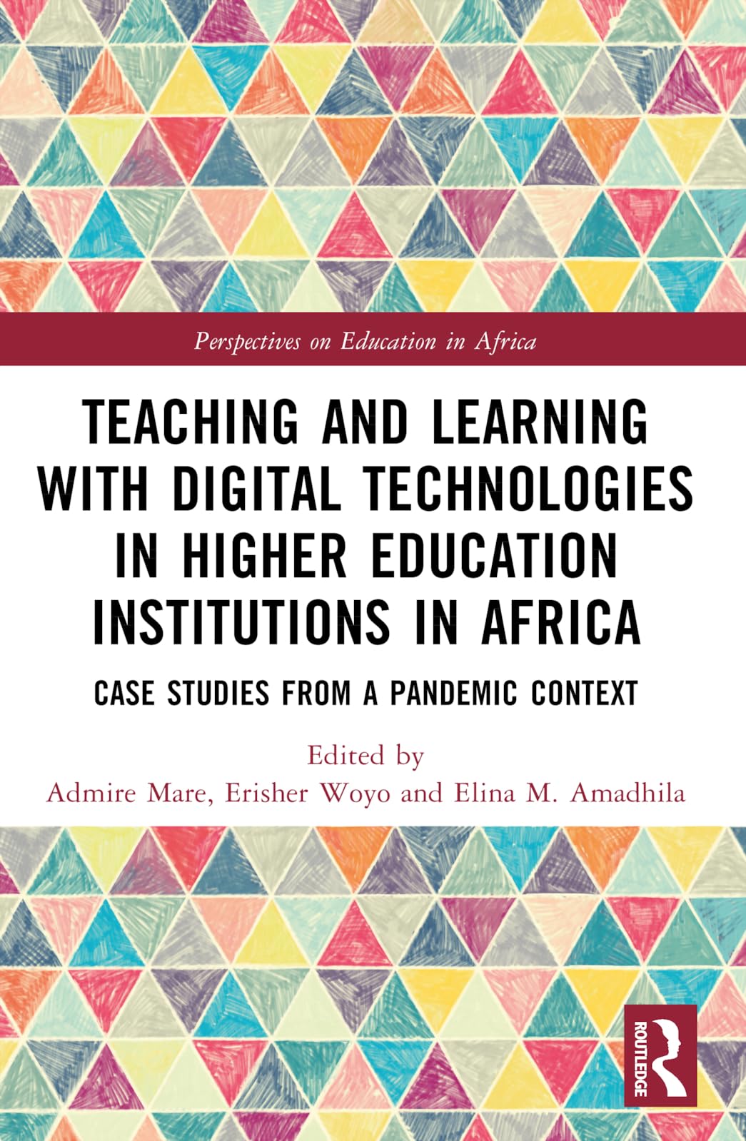 Teaching and Learning with Digital Technologies in Higher Education Institutions in Africa (Perspectives on Education in Africa)