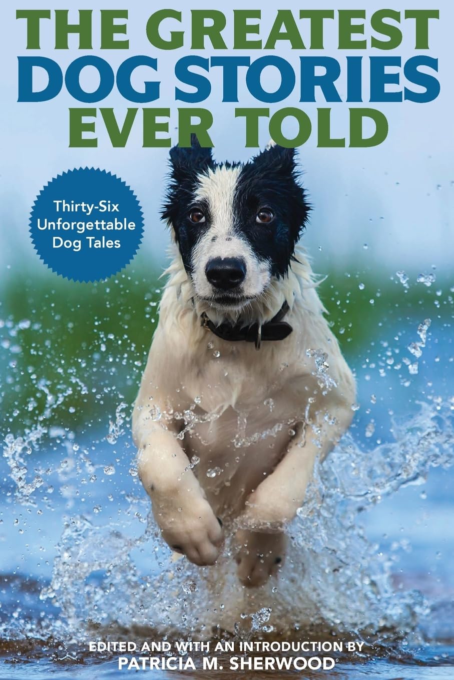 The Greatest Dog Stories Ever Told