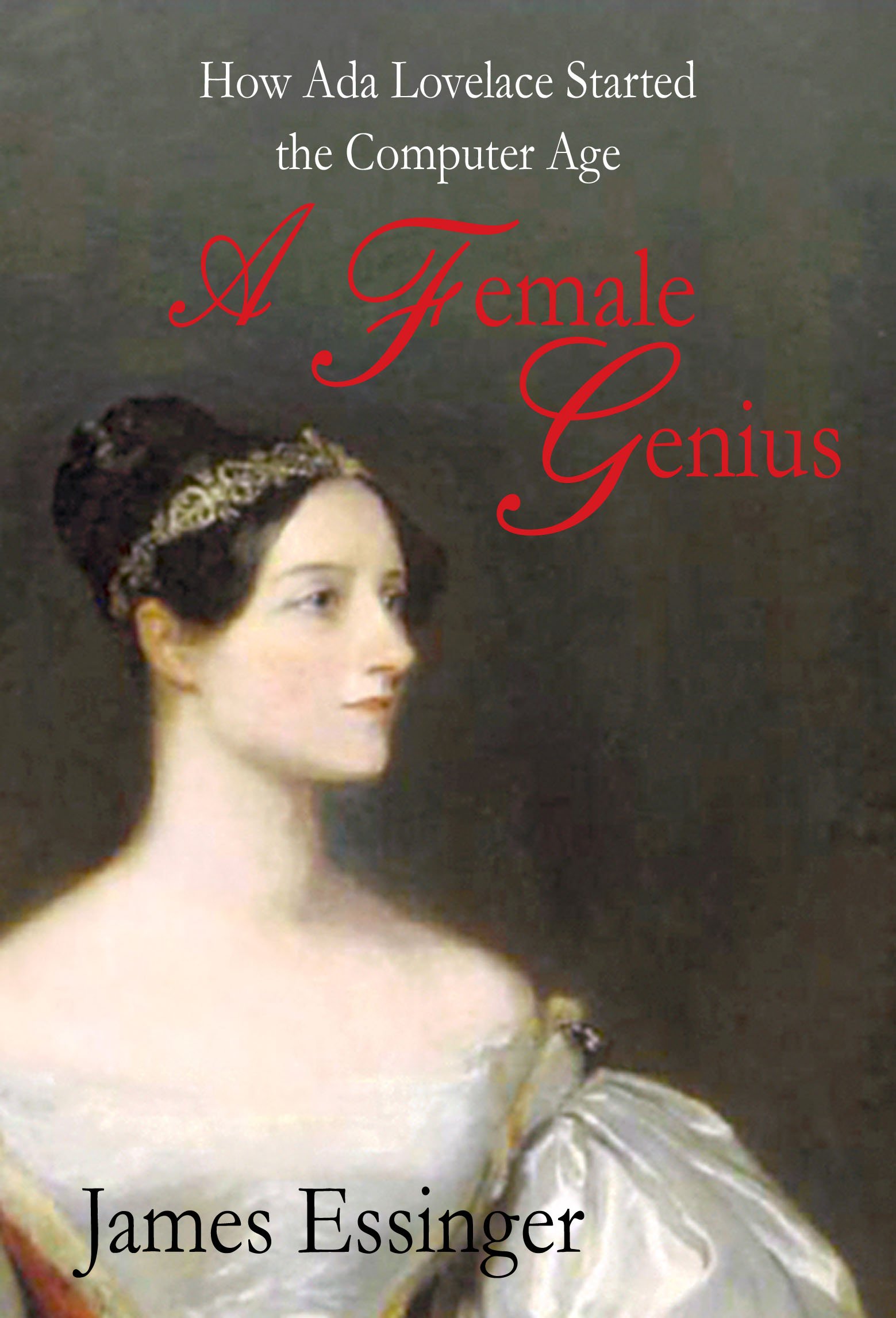 Buy A Female Genius: How Ada Lovelace Started the Computer Age — BookShops.in